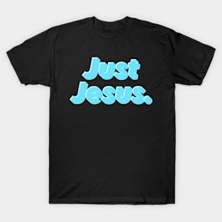 Just Jesus T-Shirt